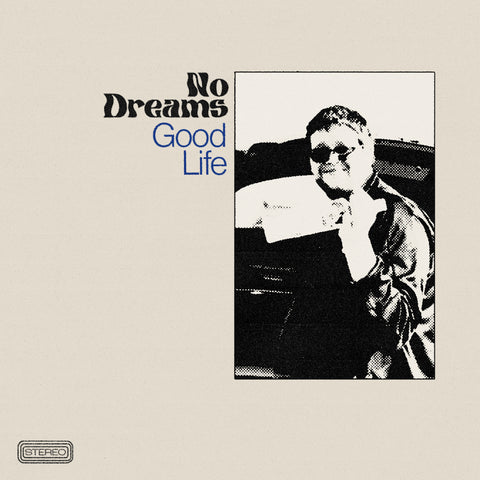 NO DREAMS - Good Life + All Bent Out of Shape (CD)