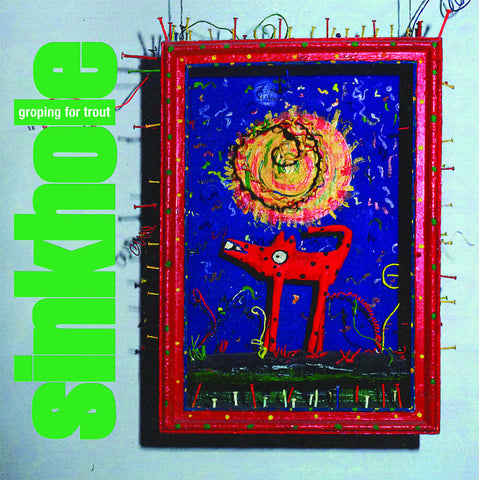 SINKHOLE - Groping for Trout (LP)