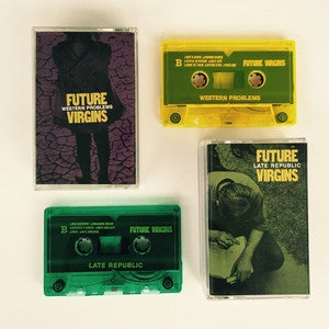 FUTURE VIRGINS - Western Problems/Late Republic (2XCASS)
