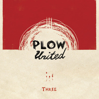 PLOW UNITED - Three (LP)