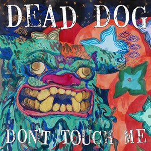 DEAD DOG - Don't Touch Me (CASS)