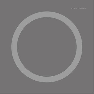 VVHILE - Is Vanity (7")