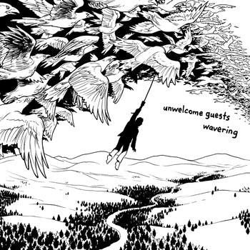 UNWELCOME GUESTS - Wavering (LP)