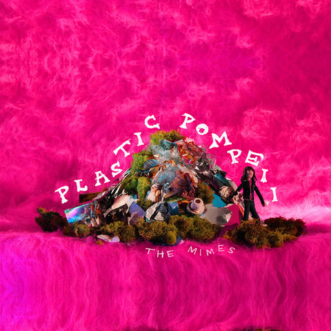 MIMES, THE - Plastic Pompeii (LP)