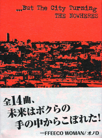 NOWHERES, THE - ... But The City Turning (CD+BKLT)