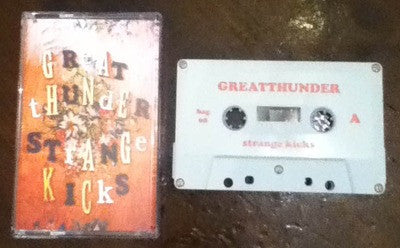 GREAT THUNDER - Strange Kicks (CASS)