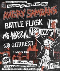 10/3/26 Angry Samoans / Battle Flask / Mr. Radical / No Current $20 21+