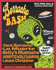 5/30/26 Borracho Bash w/ Cara Borracho / La Muerte / Betty's Mustache and more!
