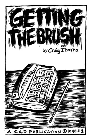 GETTING THE BRUSH - Craig Ibarra (Zine)