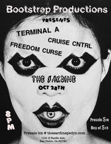 10/28/25 Terminal A / Cruise Cntrl / Freedom Curse $10 ADV / $15 DOS