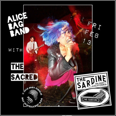 2/13/26 Alice Bag Band / The Sacred $20