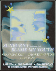 6/12/26 SUNBURNT /  Blame My Youth /StrateJacket / 2morrows/  June Lake Rana $12 ADV / $15 DOS 7pm