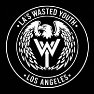 7/10/26 LA's Wasted Youth $25 ADV / $30 DOS