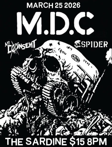 3/25/26 M.D.C. / No Consent / Spider $15 8pm
