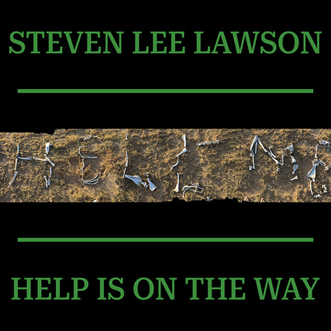 STEVEN LEE LAWSON - Help Is On the Way (7" EP)