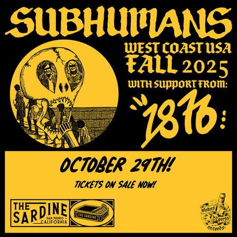 10/29/25 Subhumans / 1876 $22 ADV / $25 DOS