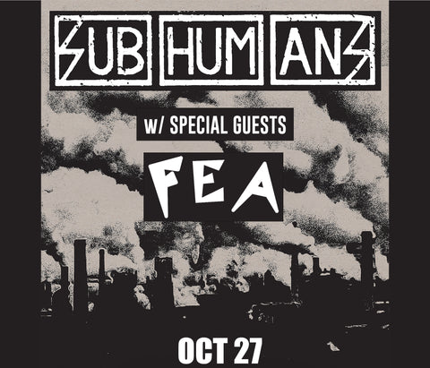 10/27/23 Subhumans / FEA