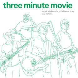 THREE MINUTE MOVIE - March Winds & April Showers Bring May Flowers (LP)
