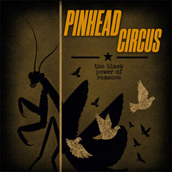PINHEAD CIRCUS - The Black Power Of Romance (LP)