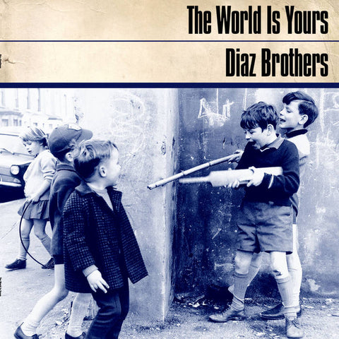 DIAZ BROTHERS - The World Is Yours (LP)