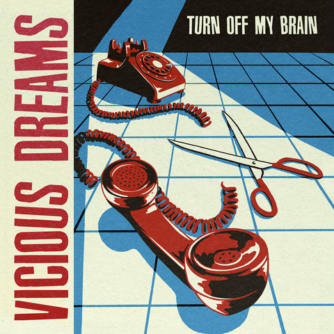 VICIOUS DREAMS - Turn Off My Brain (12" EP)