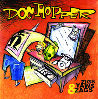 DOC HOPPER - Zigs, Yaws & Zags (LP)