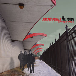 JEREMY PORTER AND THE TUCOS - Sell Their Souls (LP)