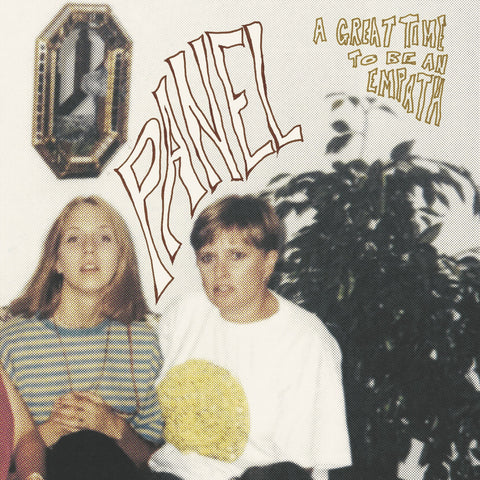PANEL - A Great Time to Be  an Empath (LP)