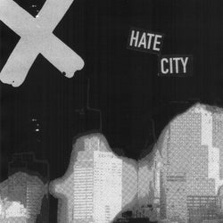 X - Hate City (7" EP)