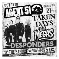 10/17/25 Agent 51 / Taken Days / The Megas / Desponders $15 ADV / $20 DOS