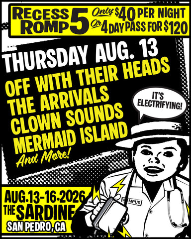 8/13/26 Recess Romp 5 Night 1 pass: Off With Their Heads / The Arrivals / Clown Sounds / Mermaid Island and more TBA