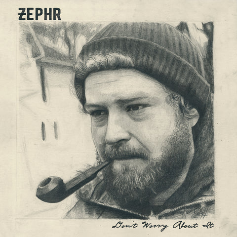 ZEPHR - Don't Worry About It (LP)