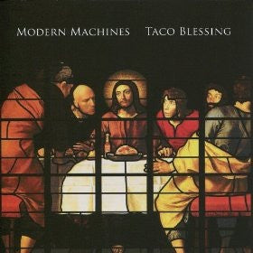 MODERN MACHINES - Taco Blessing                     (CD)
