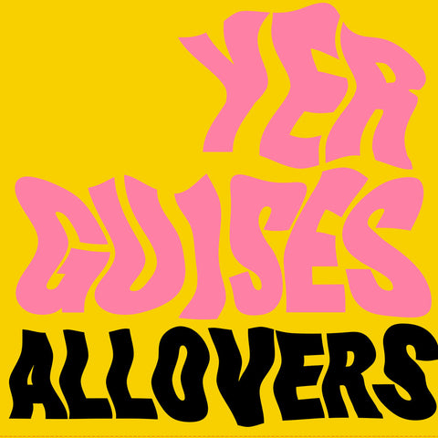 ALLOVERS, THE - Yer Guises (LP)