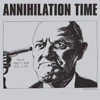 ANNIHILATION TIME - This One's For You God (LP)