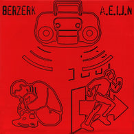 BERZERK - Anything Else is Just Noise               (7" EP)