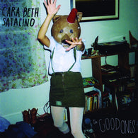 CARA BETH SATALINO - The Good Ones (12" EP)