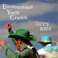 ENVIRONMENTAL YOUTH CRUNCH - Let's Ride (CD)