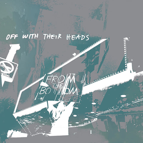 OFF WITH THEIR HEADS - From the Bottom (LP)