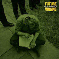 FUTURE VIRGINS - Late Republic                      (LP)