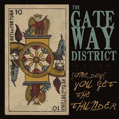 GATEWAY DISTRICT - Some Days You Get The Thunder    (LP)