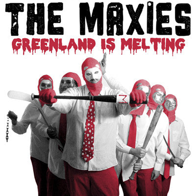 MAXIES, THE Greenland Is Melting                  CD, punk, recess ops, distro, distribution, punk distribution, wholesale, record album, vinyl, lp, It's Alive Records