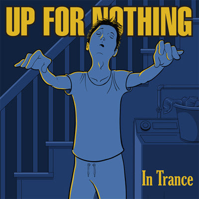 UP FOR NOTHING - In Trance                          (7" EP)