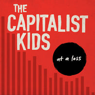 CAPITALIST KIDS, THE - At a Loss                    (LP)