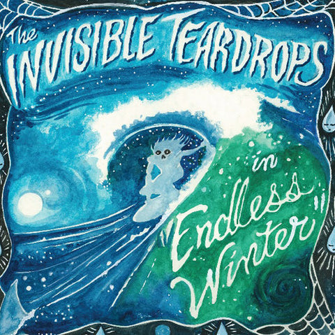 INVISIBLE TEARDROPS, THE - Endless Winter (LP)