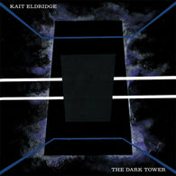 KAIT ELDRIDGE - The Dark Tower (LP)