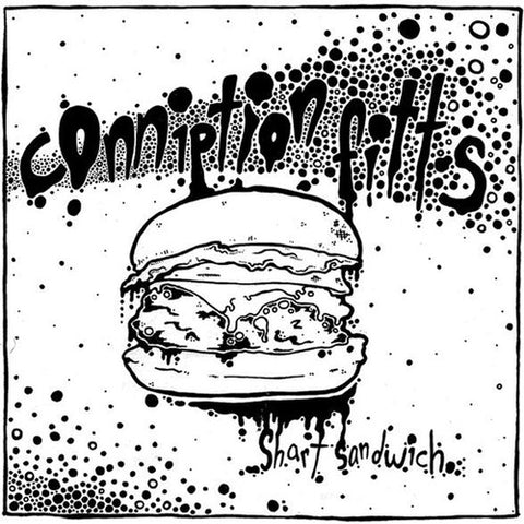 CONNIPTION FITTS - Shart Sandwich (7" EP)