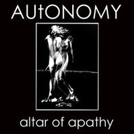 AUTONOMY - Altar of Apathy (7")