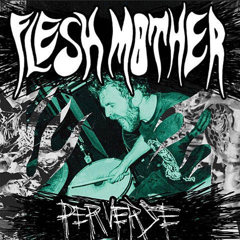 FLESH MOTHER - Perverse (LP)