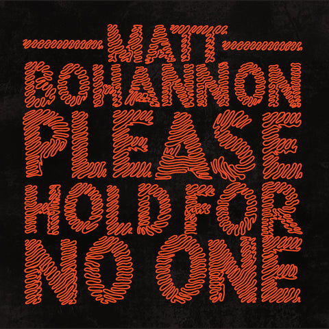 MATT BOHANNON - Please Hold for No One (LP)